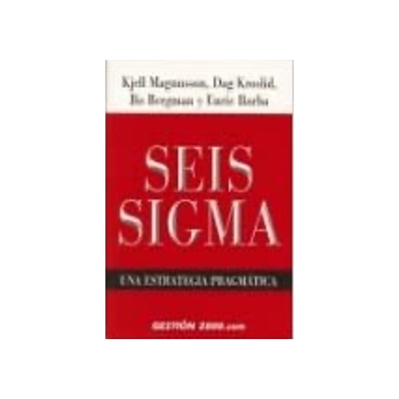 Seis Sigma. Una estrategia pragmática