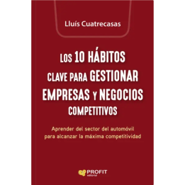 Los 10 hábitos clave para gestionar empresas | Lluís Cuatrecasas